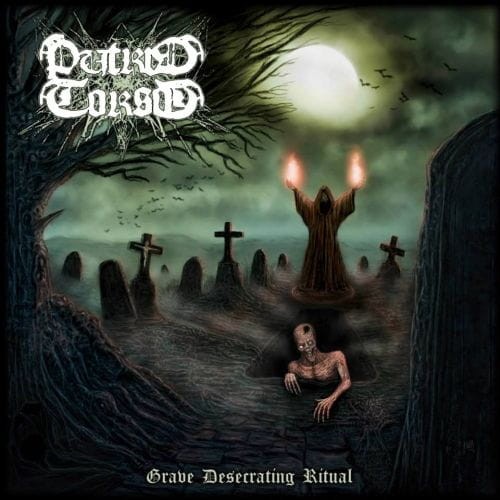 Putrid Torso - Grave Desecrating Ritual , Death Metal , Germany