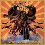 Nocturnal Breed - We Only Came for the Violence , BLack/Thrash Metal Norway
