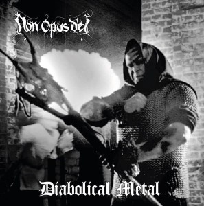 Non Opus Dei  - Diabolical Metal, Black Metal Poland 