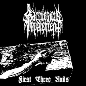SACRILEGIOUS IMPALEMENT , First Three Nails , Black Metal Finland 