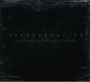 Piarevaracień - U pošukach pačatku tych šlachoŭ, Digipack 