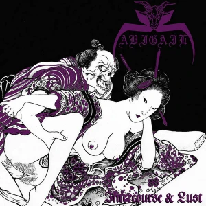 Abigail - Intercourse & Lust , Black/Thrash Metal Japan 