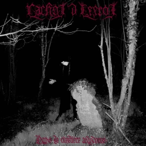 Cachot d'Effroi - dans le cimetière abandonné , Raw Black Metal