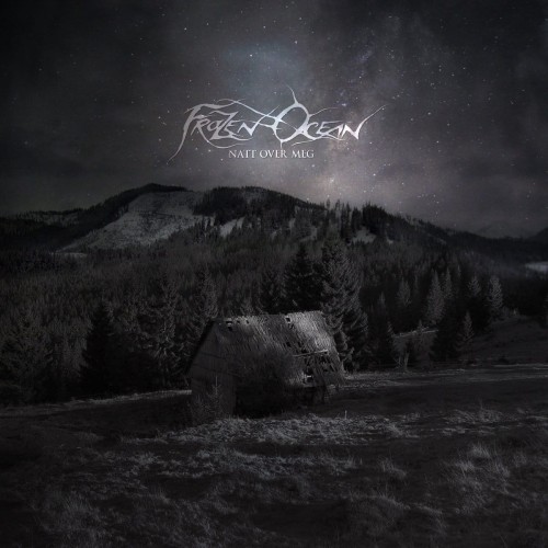 Frozen Ocean - Natt over meg , Atmospheric Black Metal, Ambient/Drone/Electronic Russia