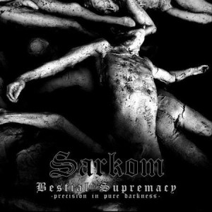 Sarkom - Bestial Supremacy , Black Metal, Norway
