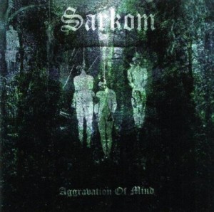 SARKOM - Aggravation of Mind , Double 12″ Vinyls , Black Metal, Norway