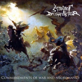 Arrogant Destruktor - Commandments of War and Necromancy, Black Metal