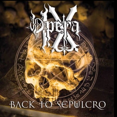 Opera IX - Back to Sepulcro  , Melodic Black Metal  , Italy (1)
